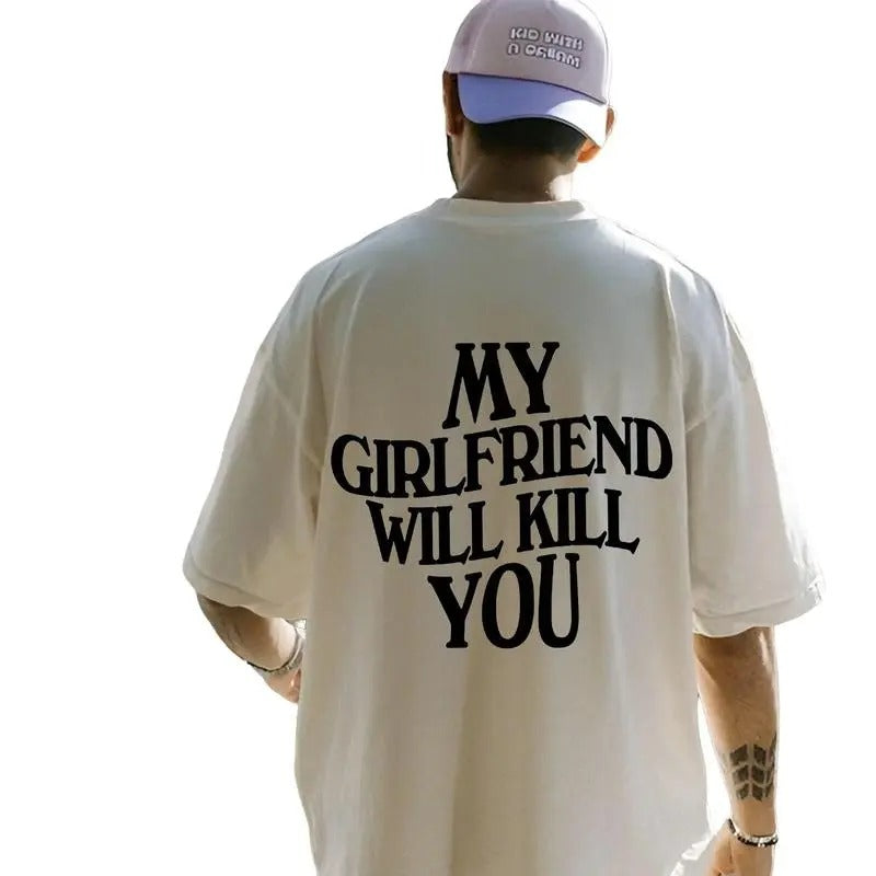 My Girlfriend Will Kiill You Tee Shirt, Gift For Couple Boy Friend, Relationship Shirt, Unisex T-Shirt, Short Sleeve Tee...