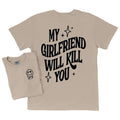 My Girlfriend Will Kill You T-Shirt Womenswear Casual Retro Hoodie, Sweatshirt | RetroVerseTees.com