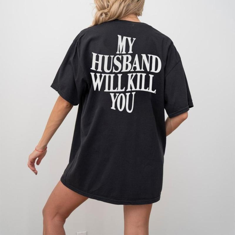My Husband Will Killl You Shirt, Funny Wife Husband Tshirt, TNF Day Tee, Essential Straw hat pirates, Fits Any Wardrobe,...