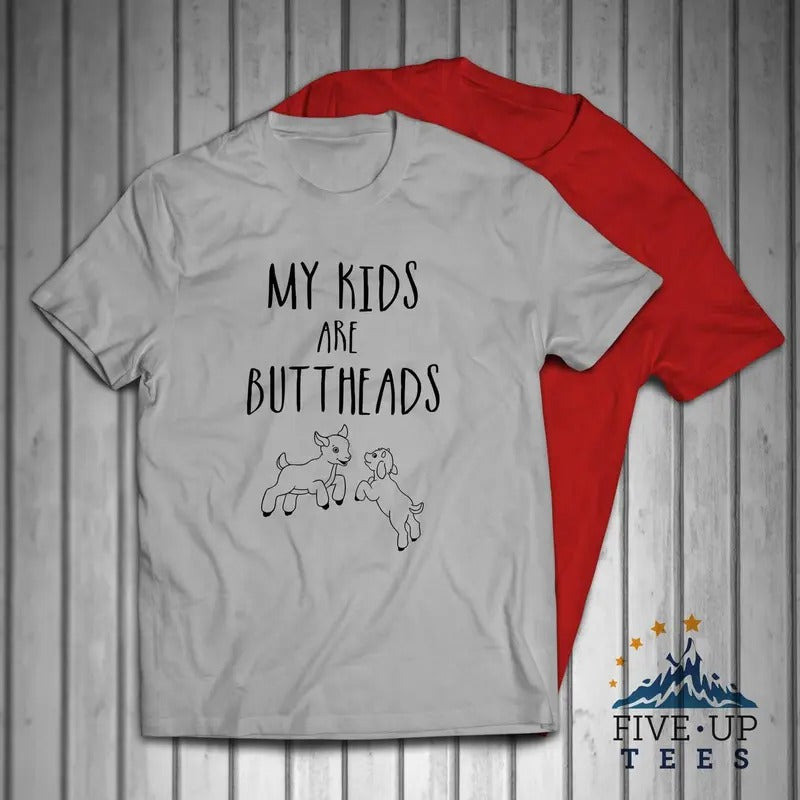 My Kids Are Buttheads Goats Farm Men's T-shirt Casual Classic Hoodie, Sweatshirt | RetroVerseTees.com