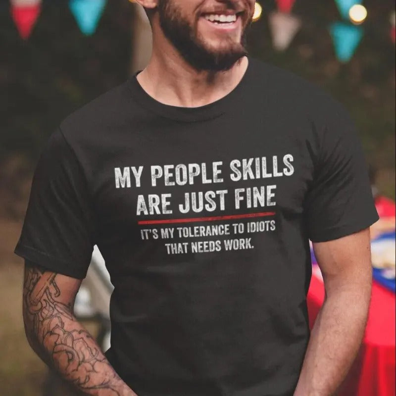 My People Skills Are Fine Cool Graphic Gift Idea Adult Humor Sarcastic Shirt Funny T Shirt Hoodie, Sweatshirt