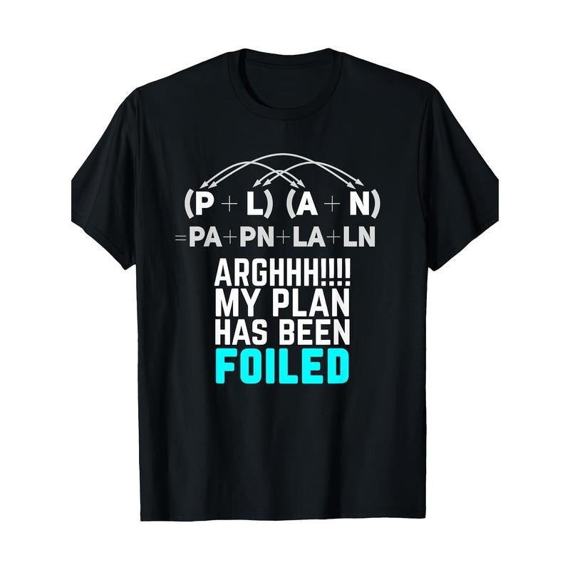 My Plan Has Been Foiled Funny Math Teacher Pun T-Shirt - Made in USA Hoodie, Sweatshirt | RetroVerseTees.com