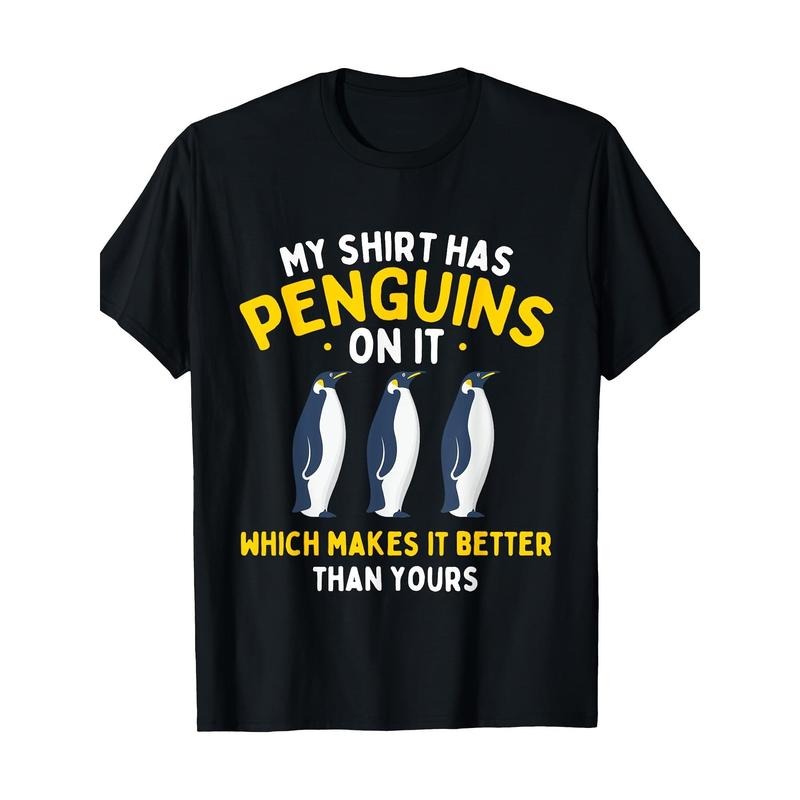 My Shirt Has Penguins - Penguin Lover Bird Watcher T-Shirt Made in USA Hoodie, Sweatshirt | RetroVerseTees.com