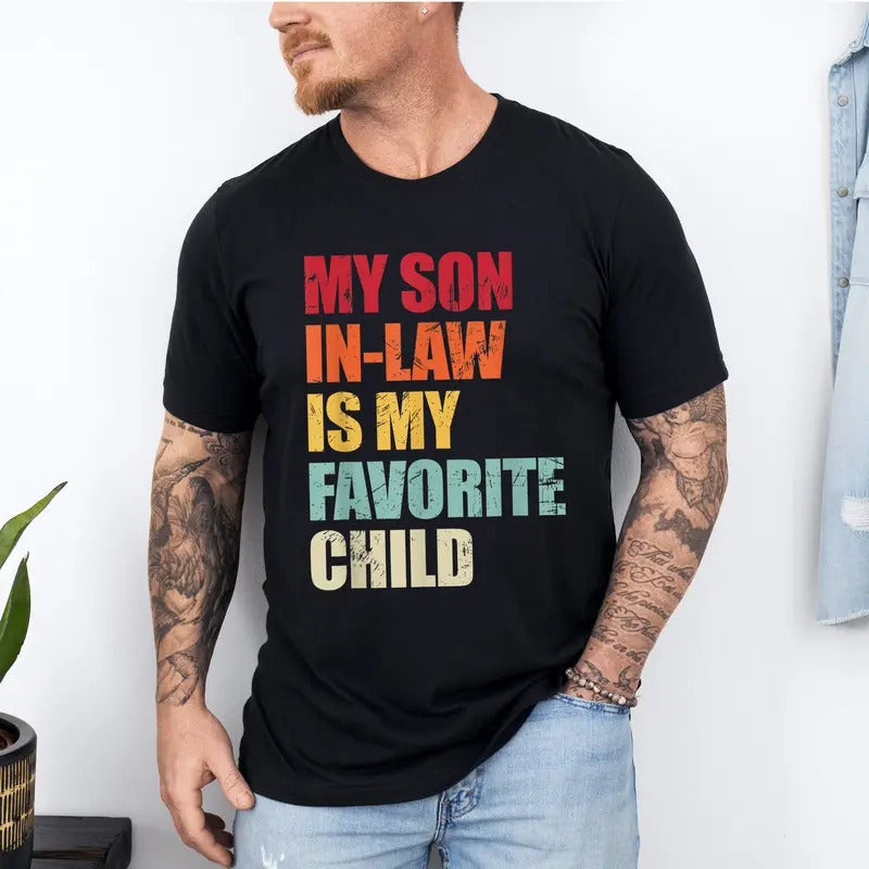 My Son In Law Is My Favorite Child Shirt, Mother In Law Shirt, Mother In Law Wedding Gift, Favorite Son In Law Shirt, Son...