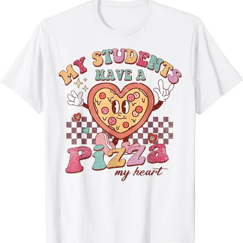 My Students Have A Pizza-My-Heart Valentines Day Teacher T-Shirt unisex t-shirt Hoodie, Sweatshirt | RetroVerseTees.com