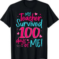 My Teacher Survived 100 Days Of Me Girls T-Shirt Hoodie, Sweatshirt | RetroVerseTees.com