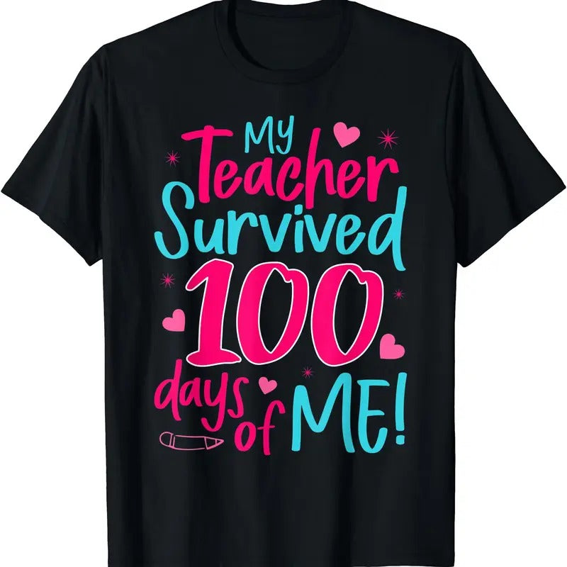 My Teacher Survived 100 Days Of Me Girls T-Shirt Hoodie, Sweatshirt | RetroVerseTees.com