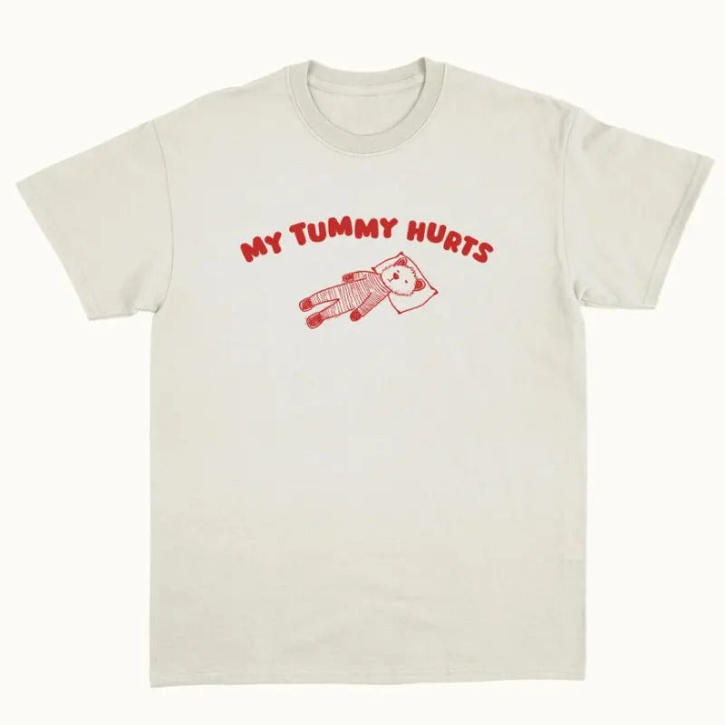 My Tummy Hurts - Unisex T Shirt Hoodie, Sweatshirt | RetroVerseTees.com