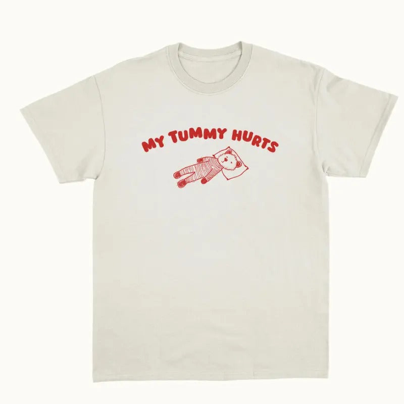 My Tummy Hurts - Unisex T Shirtstyle{n002}2 T-Shirts, Hoodie, Sweatshirt | RetroVerseTees.com