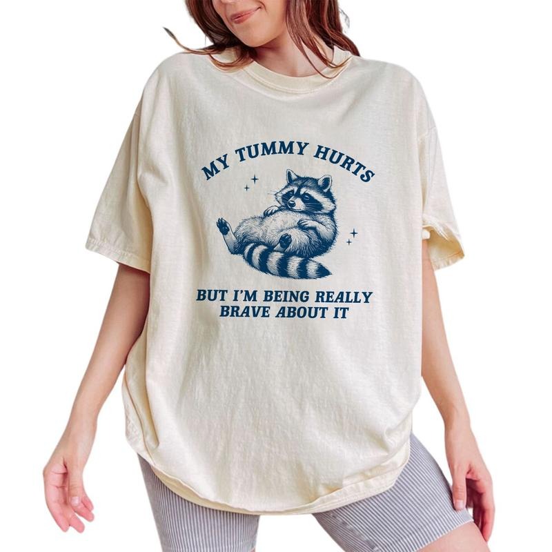 My Tummy Hurts But I'm Being Very Brave About It Shirt, Meme Shirt, Funny 90s Retro Raccoon Cotton Fabric T-shirt, Weird...