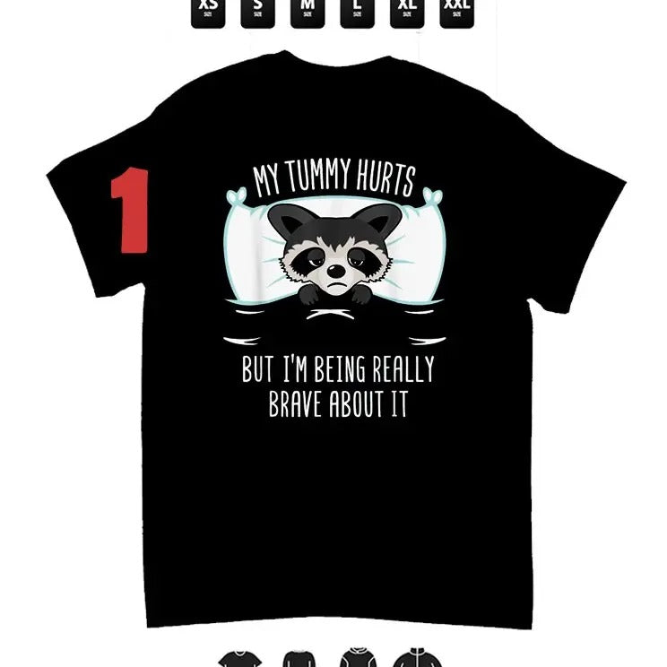 My Tummy Hurts, But I am Brave , Animals Tee, Unisex T-Shirt - 1, Gifts Hoodie, Sweatshirt | RetroVerseTees.com