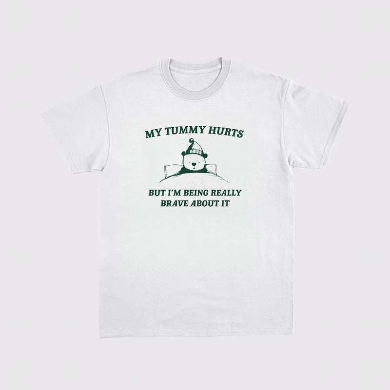 My Tummy hurts But I'm being really brave about it Unisex Heavy Cotton Tee  sweater Hoodie, Sweatshirt | RetroVerseTees.com