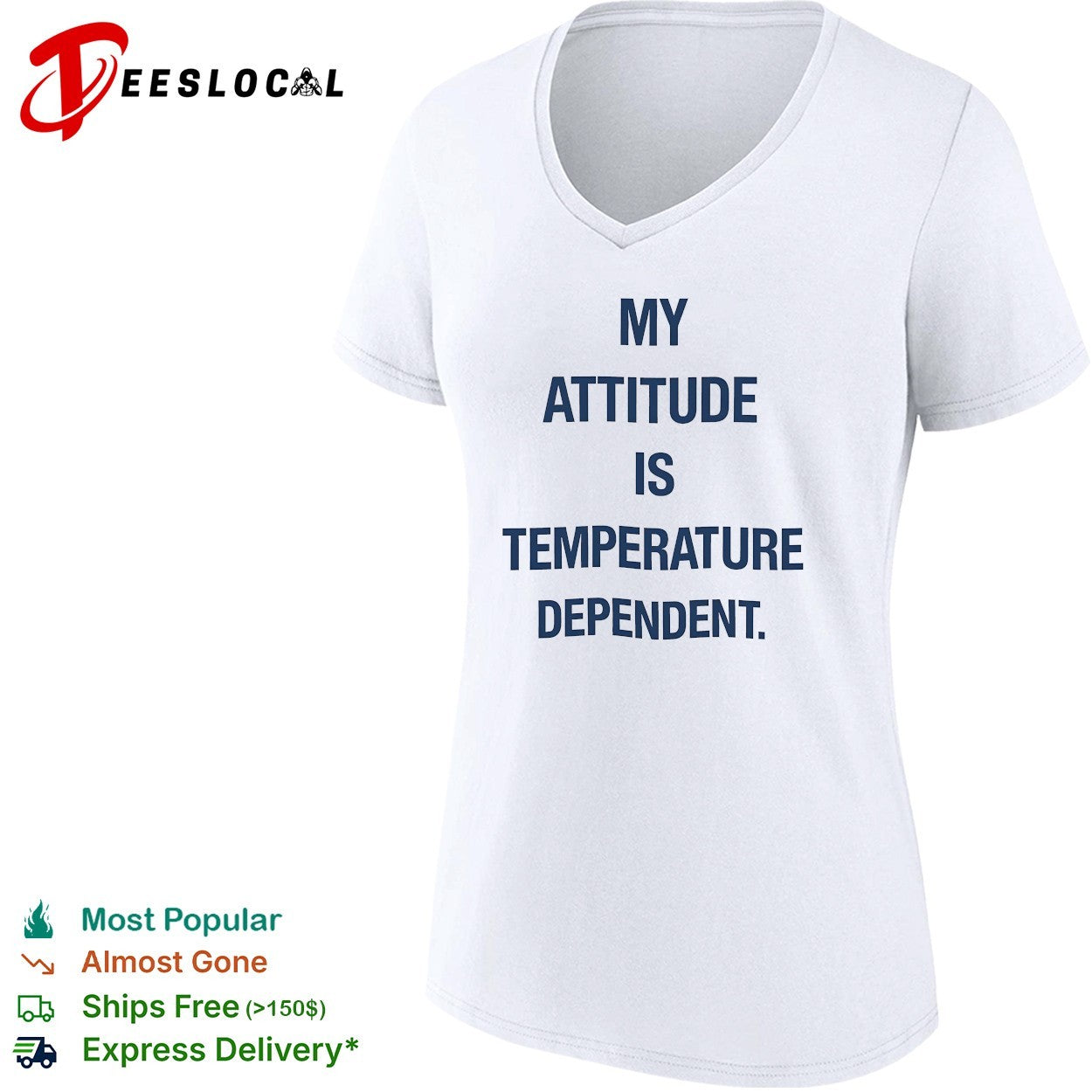 My attitude is temperature dependent shirt