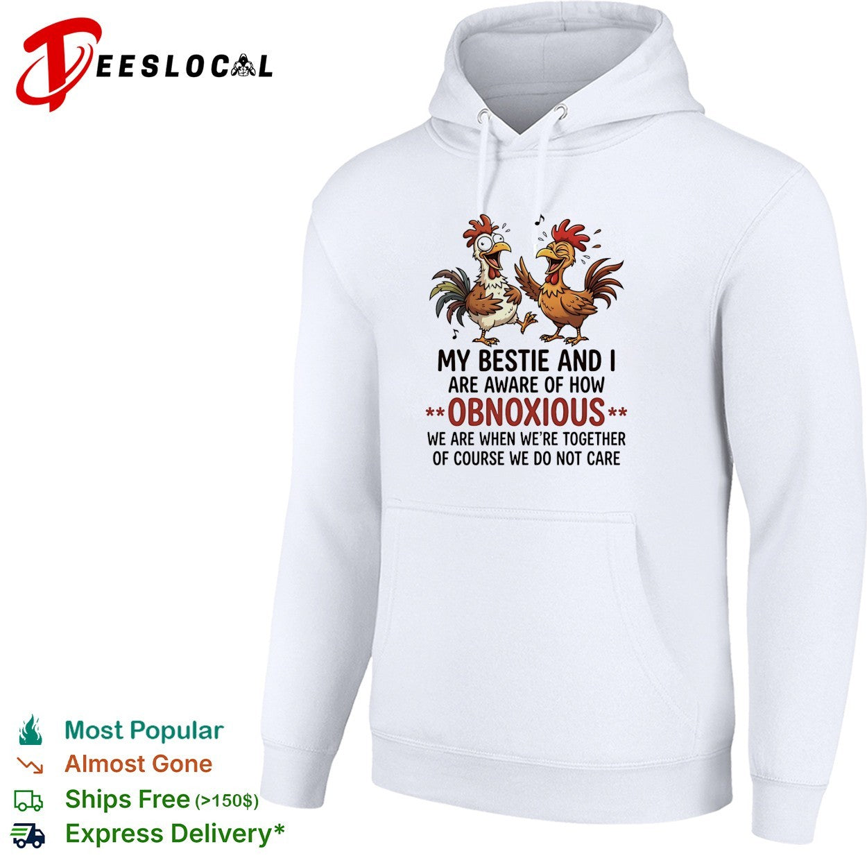 My bestie and I are aware of how obnoxious we are when we are together shirt