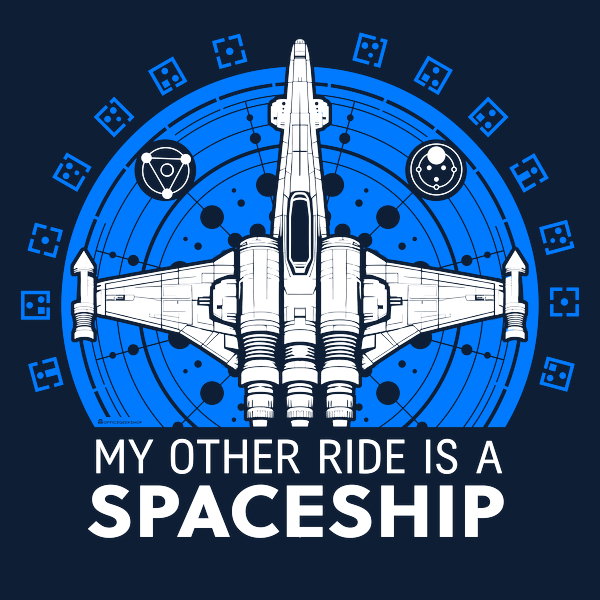 My Other Ride Is A Spaceship