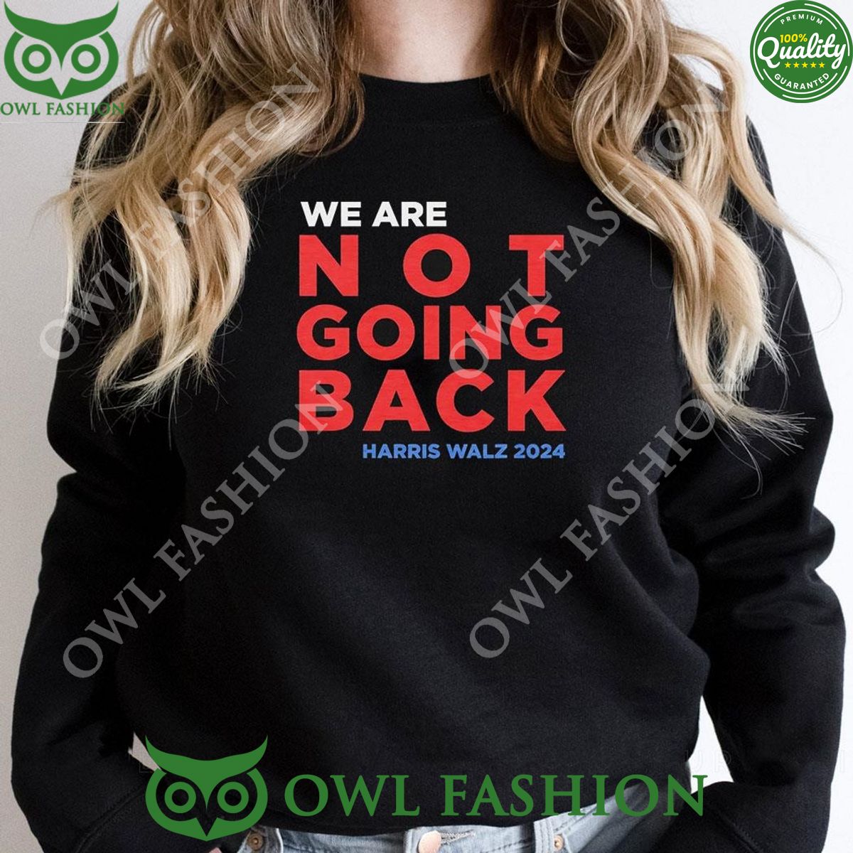 We Are Not Going Back Madam Harris Walz 2024 t Shirt