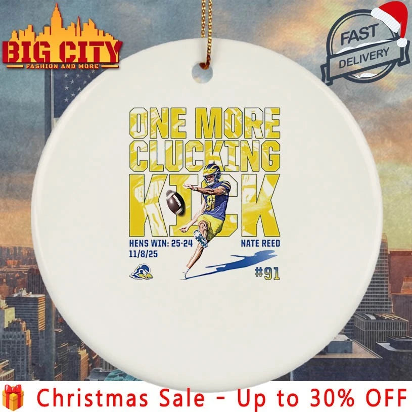 Nate Reed one more clucking kick Delaware Fightin’ Blue Hens football shirt