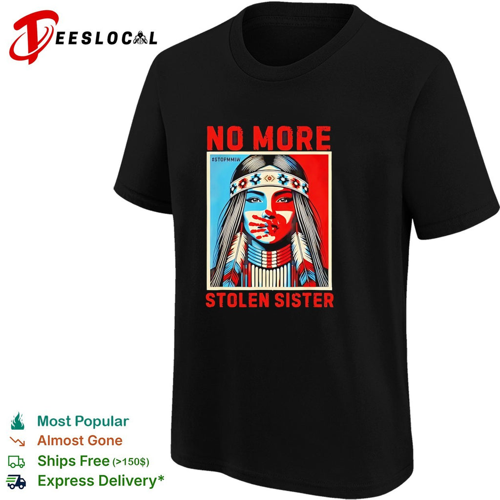 Native American red handprint no more STOPMMIW stolen sister shirt