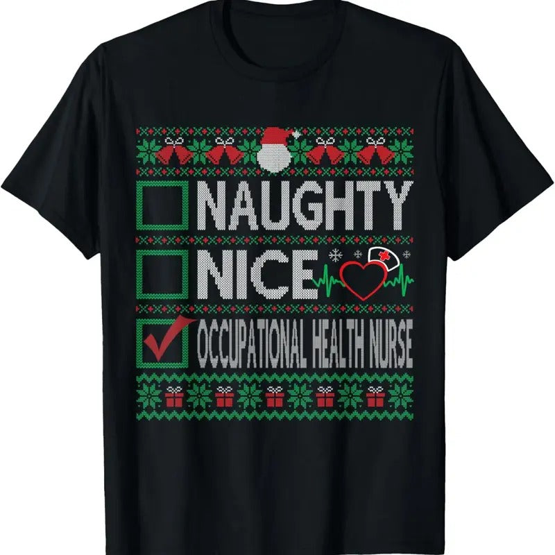 Naughty Nice Occupational Health Nurse Christmas List Ugly T-Shirt Hoodie, Sweatshirt | RetroVerseTees.com
