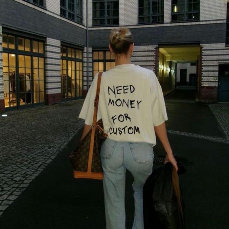 Need Money For Custom T-shirt Hoodie, Sweatshirt | RetroVerseTees.com