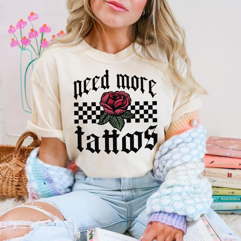 Need More Tattoos DTF Transfers - THIS IS NOT A SHIRT Hoodie, Sweatshirt | RetroVerseTees.com
