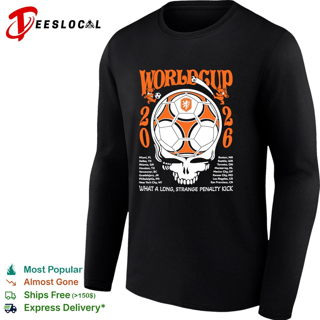 Netherlands World Cup 2026 Grateful Dead steal your face what a long strange penalty kick shirt