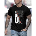 Never Give Up T-Shirt - Comfy, Casual, Elastic Crew Neck, Short Sleeve, Outdoor Activity-Friendly Top for Men Made in USA...