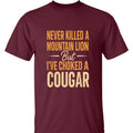 Never Killed A Mountain Lion T-shirt