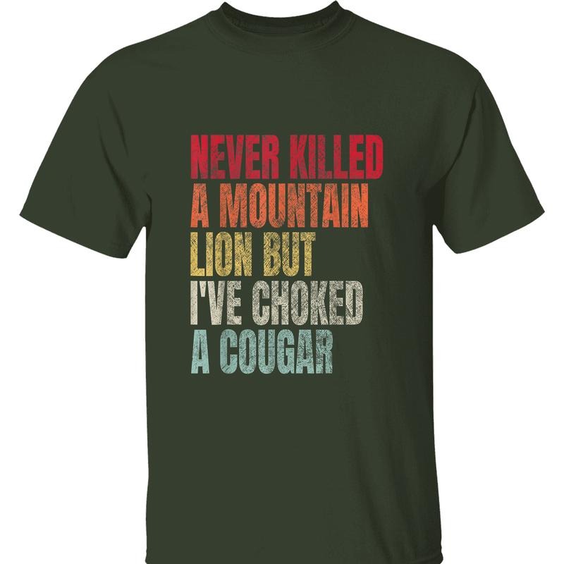 Never Killed A Mountain Lion Tee