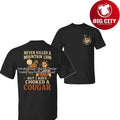 Never Killed a Mountain Lion But I have Choked a Cougar Two Sided Shirt