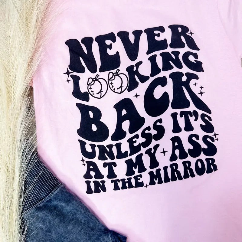 Never Looking Back Graphic Tee Hoodie, Sweatshirt | RetroVerseTees.com