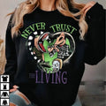 Never Trust The Living Beetlejuice Sweatshirt - Beetle Juice Sweatshirt - Halloween Party - Halloween Gift Cotton...