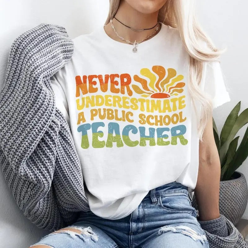 Never Underestimate A Public School Teacher Shirt, Democrat Vote 2024 Shirt, Sarcastic Graphic Tee, Unisex Classic Cotton...