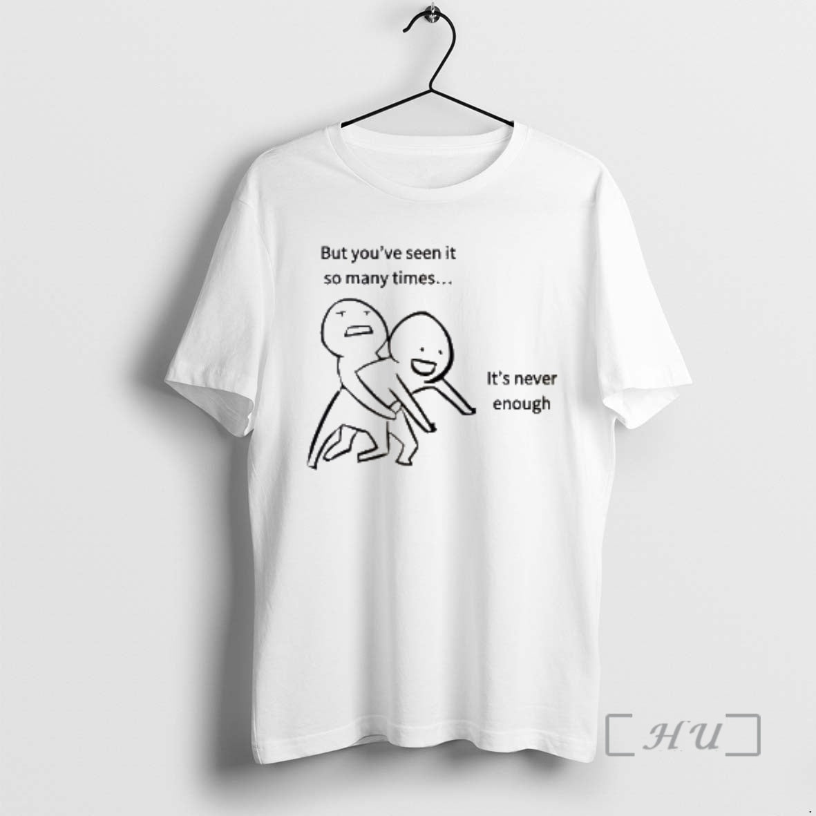 New But Youve Seen It So Many Times Its Never Enough Premium T Shirts Sweater Hoodie, Sweatshirt | RetroVerseTees.com