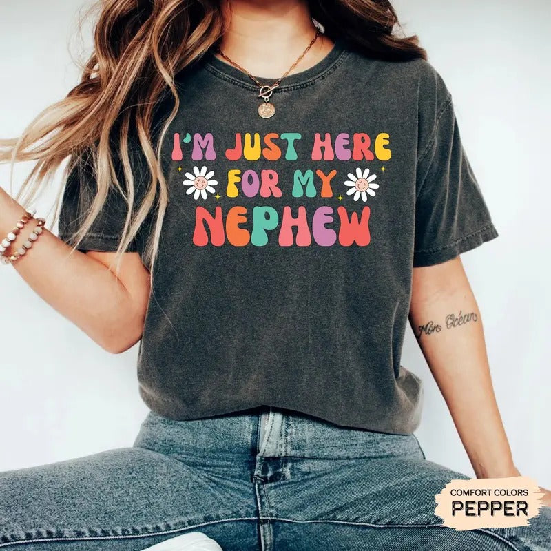 New Future Aunt Shirt I'm Just Here For My Nephew Comfort Colors Shirt, Best Aunt Shirt Favorite Aunt Shirt Gift for...