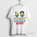 New Minions My Daughters Attitude Is So Bad She Acts Just Like Her Aunt Premium T-Shirts, Hoodie, Sweatshirt