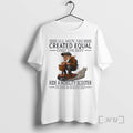 New Mobility Scooter All Men Created Equal Only The Best T-Shirts, Hoodie, Sweatshirt | RetroVerseTees.com