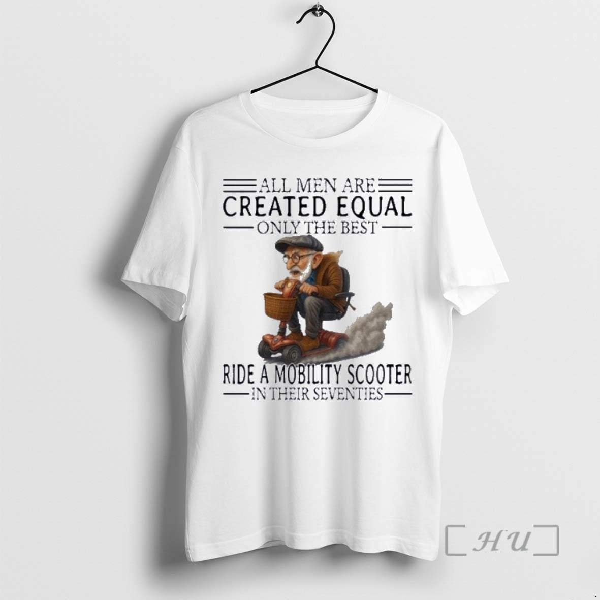 New Mobility Scooter All Men Created Equal Only The Best T-Shirts, Hoodie, Sweatshirt | RetroVerseTees.com