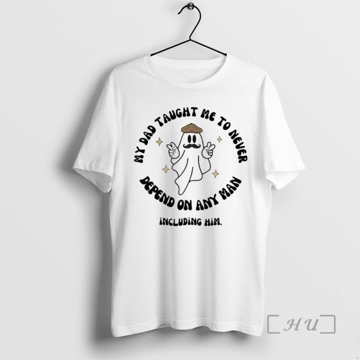 New Trust No Man My Dad Taught Me To Never Depend On Any Man Including T-Shirts, Hoodie, Sweatshirt | RetroVerseTees.com
