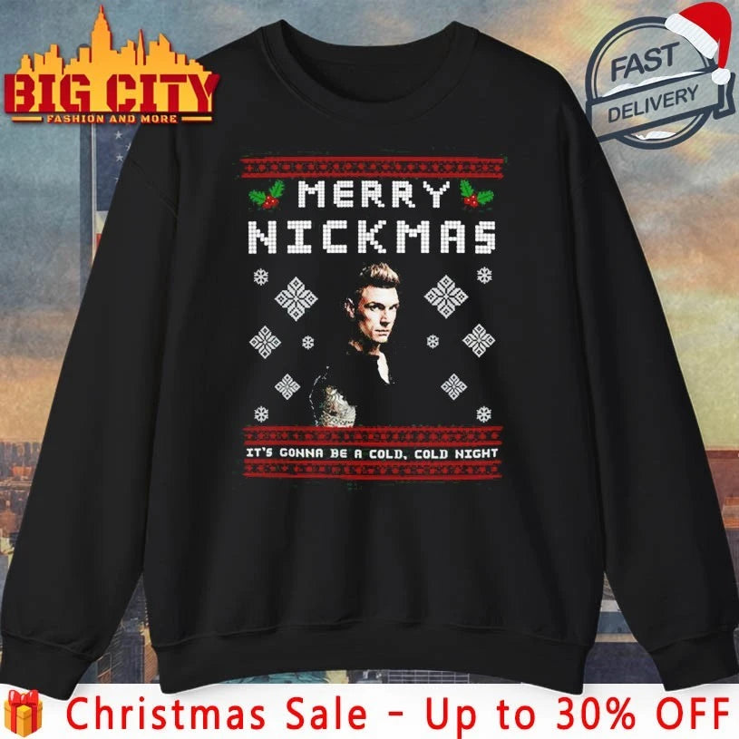 Nick Carter Merry Nickmas it’s gonna be a cold cold night ugly christmas shirt