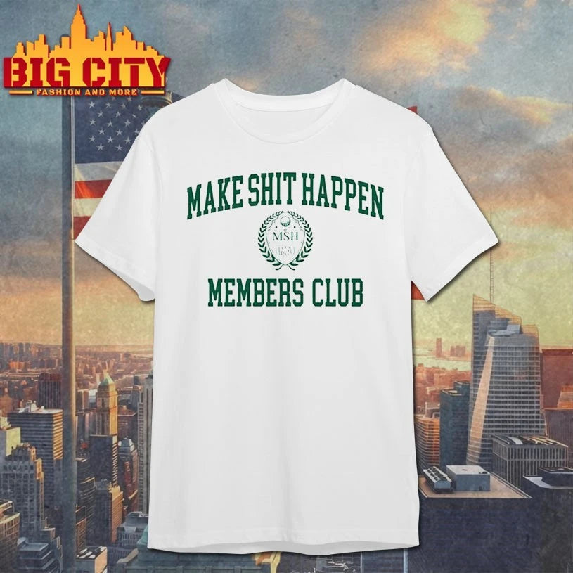 Nick Nayersina Make Shit Happen Members Club shirt