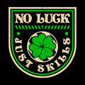 No Luck Just Skills Retro Clover