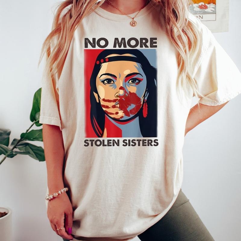 No More Stolen Sister T-shirt, American Native Shirt, MMIW Shirt, Indigenous Red Hand, Wear Red For My Sister Shirt FRDBL...