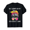 No Shame In My Recovery Game - Sobriety AA NA Anniversary T-Shirt 100% Cotton Made in USA Hoodie, Sweatshirt