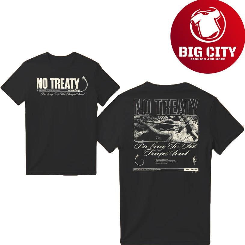 No Treaty Trumpet Hot 2025 Two Sided Shirt