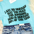 No Worries Graphic Tee Hoodie, Sweatshirt | RetroVerseTees.com