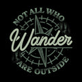 Not All Who Wander Are Outside