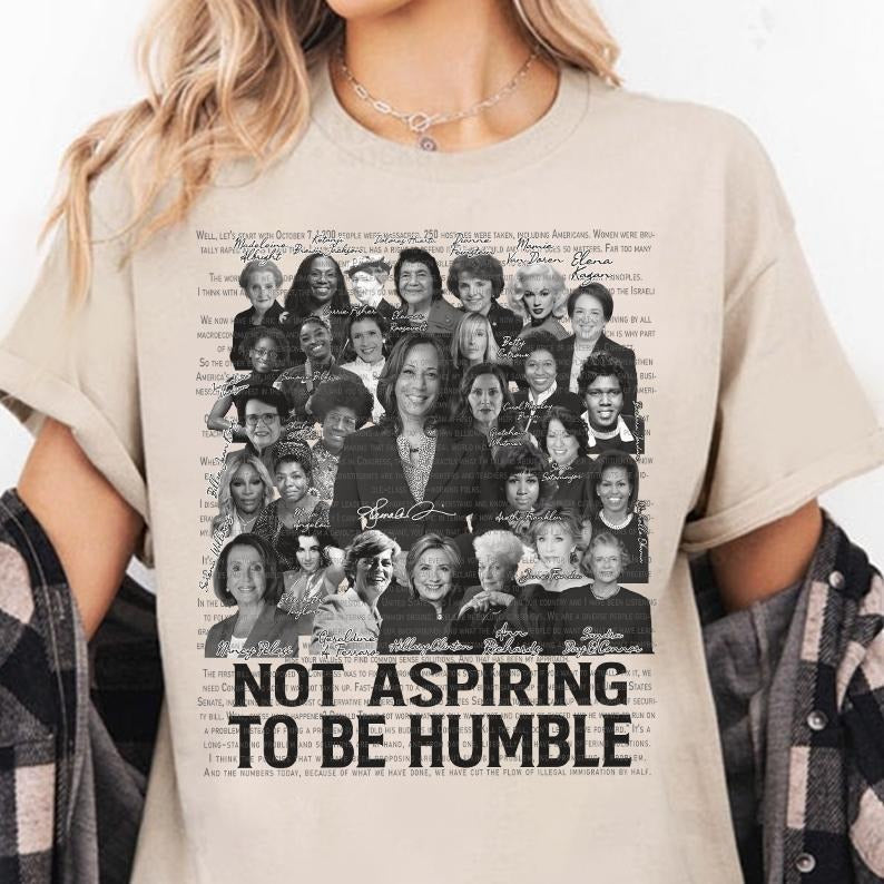 Not Aspiring To Be Humble Shirt , Harris Walz 2024 shirt Hoodie, Sweatshirt | RetroVerseTees.com