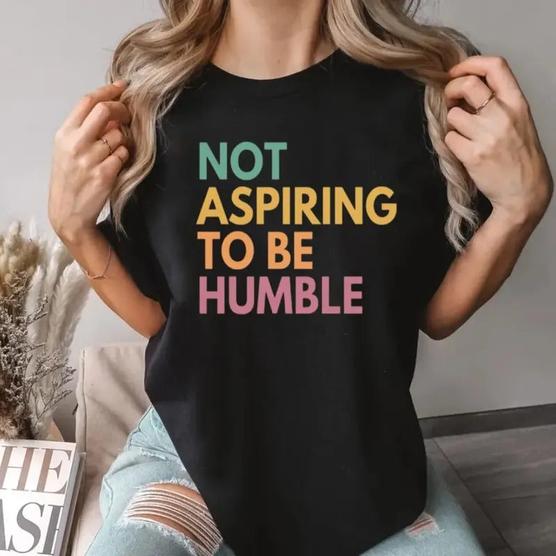 Not Aspiring To Be Humble Shirt, Kamalla Harris Shirt, Kamalaa Harris 2024, Madam President, Democrat T Shirt, Election...