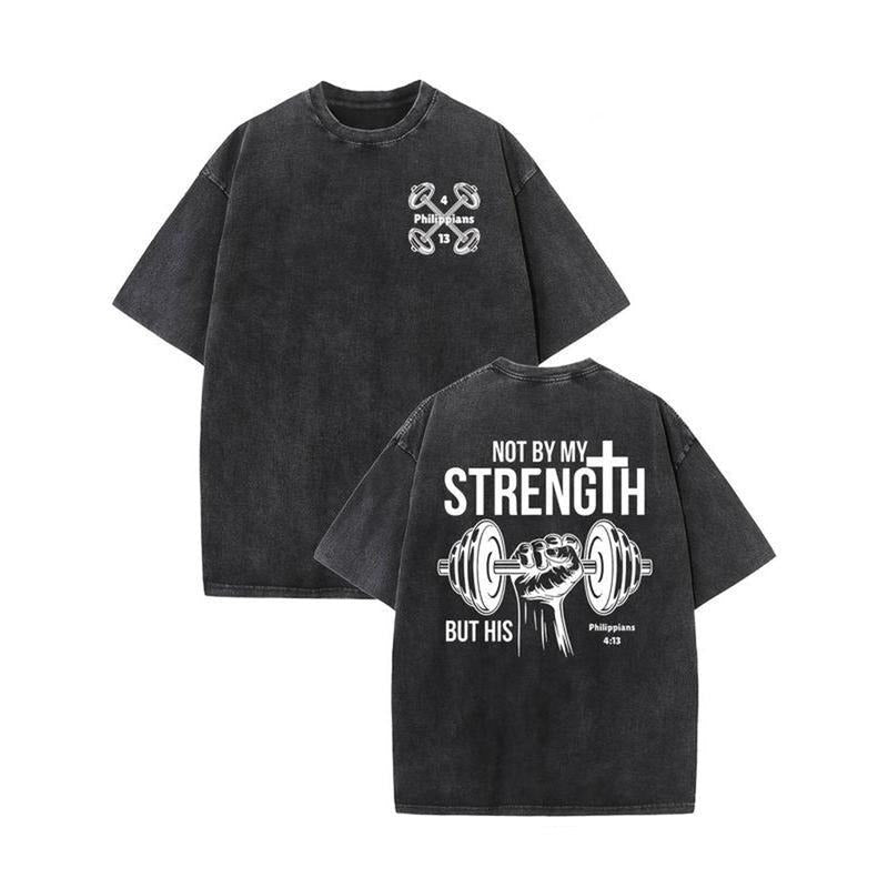 Not By My Strength, But By His T-Shirt Christian 2 Sided Comfort Colors Tee Pure Ring-Spun Cotton Fabric Casual Crew Neck...